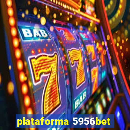 plataforma 5956bet